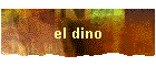 el dino